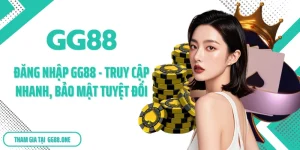 Đăng Nhập GG88 - Truy Cập Nhanh, Bảo Mật Tuyệt Đối