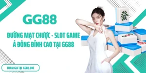 Đường Mạt Chược - Slot Game Á Đông Đỉnh Cao Tại GG88