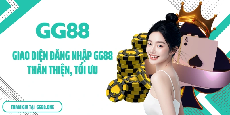 Giao diện đăng nhập GG88 thân thiện, tối ưu