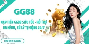 Nạp Tiền GG88 Siêu Tốc - Hỗ Trợ Đa Kênh, Xử Lý Tự Động 24/7