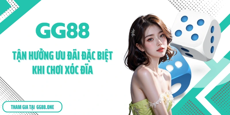 Tận hưởng ưu đãi đặc biệt khi chơi xóc đĩa