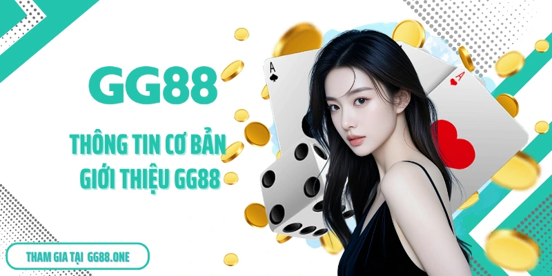 Thông tin cơ bản giới thiệu GG88