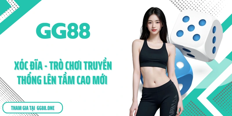 Xóc Đĩa - Trò Chơi Truyền Thống Lên Tầm Cao Mới Tại GG88
